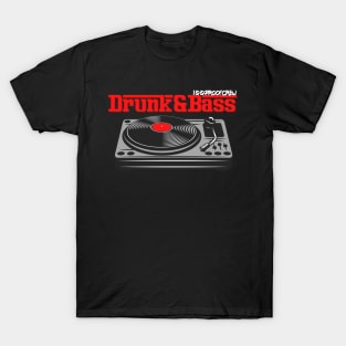 Drunk & Bass T-Shirt